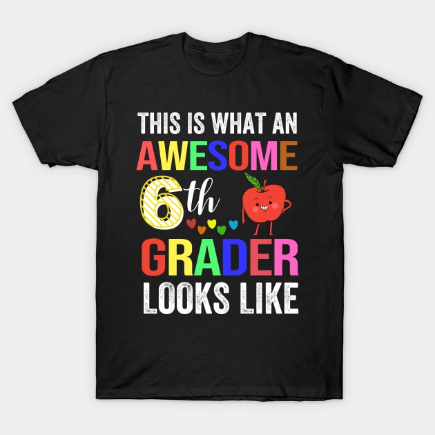 This what an awesome 6th grader looks like T-Shirt by madani04